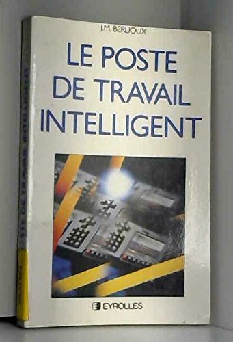 Imagen de archivo de LE POSTE DE TRAVAIL INTEL a la venta por Chapitre.com : livres et presse ancienne