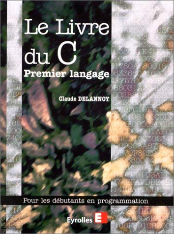 Stock image for Le Livre du C premier langage for sale by Ammareal