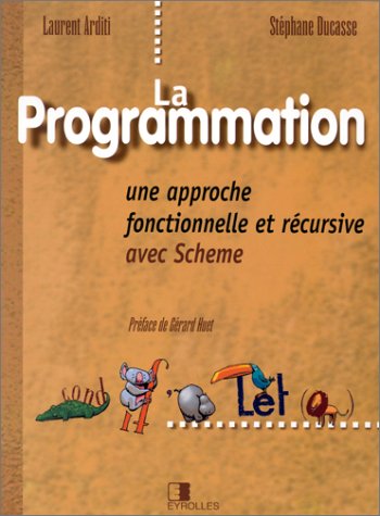 Imagen de archivo de La programmation, une approche fonctionnelle et rcursive avec Scheme a la venta por La bataille des livres