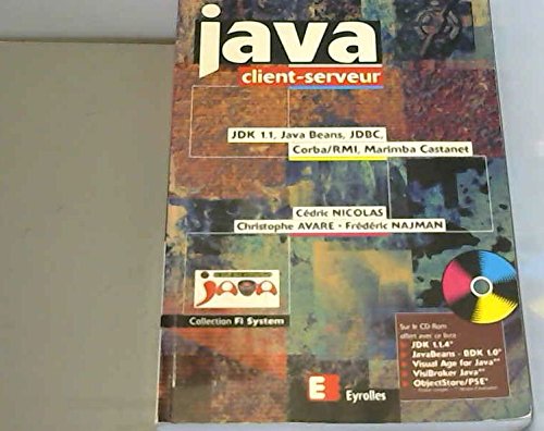 Beispielbild fr Java client-serveur. JDK 1.1, Java beans, JDBC, Corba/RMI, Marimba Castanet zum Verkauf von Ammareal