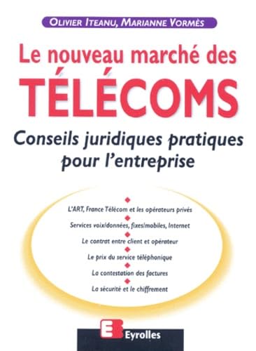 Beispielbild fr Le Nouveau March des Tlcoms : Conseil juridiques et pratiques pour l'entreprise zum Verkauf von Ammareal