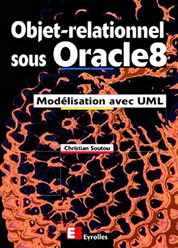 Beispielbild fr Objet relationnel sous Oracle 8. Modlisation avec UML zum Verkauf von Ammareal