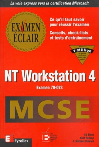 Stock image for MCSE, NT Worksation 4, Examen 70-073 Hudson, Kurt*Stewart, J. Michael*Tittel, Ed; Hudson, Kurt; Stewart, Michael J. and Tittel, Ed for sale by LIVREAUTRESORSAS