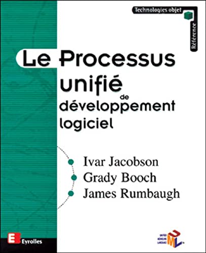 Le processus unifiÃ© de dÃ©veloppement logiciel (9782212091427) by Jacobson, Ivar; Booch, Grady; Rumbaugh, James