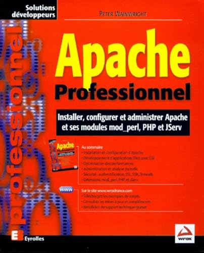 Beispielbild fr Apache Professionnel. Installer, Configurer Et Administrer Apache Et Ses Modules Mod_Perl, Php Et Jserv zum Verkauf von WorldofBooks