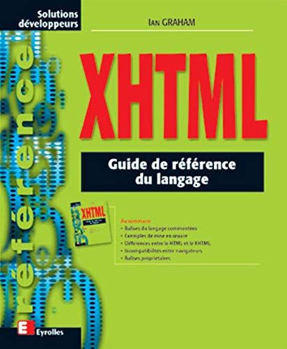 XHTML Guide de reference du langage (9782212092394) by Graham, Ian