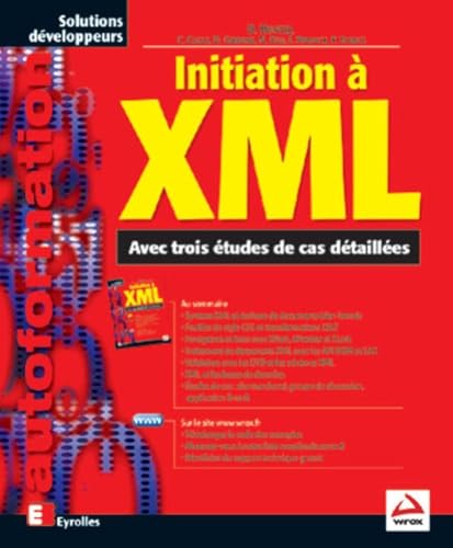 Initiation Ã  XML: Avec trois Ã©tudes de cas detaillÃ©es (9782212092486) by Hunter, David