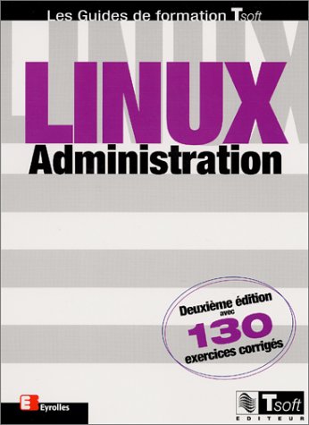 9782212092998: Linux Administration. 2eme Edition