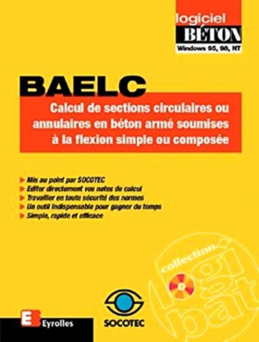 Stock image for Logiciel BAELC : Calcul de sections circulaires ou annulaires en bton arm soumises  la flexion simple ou compose for sale by Chapitre.com : livres et presse ancienne