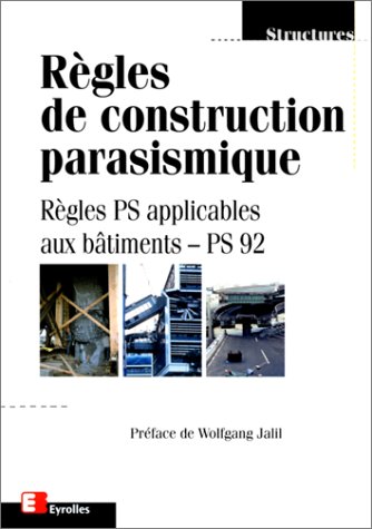 Stock image for Rgles de construction parasismique : Rgles PS applicables aux btiments-PS92 for sale by Ammareal