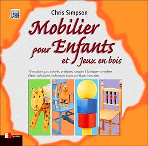 Beispielbild fr Mobilier pour enfants et jeux en bois zum Verkauf von Ammareal
