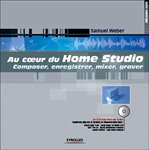 Stock image for Au coeur du Home Studio (avec CD-Rom offert) for sale by Ammareal
