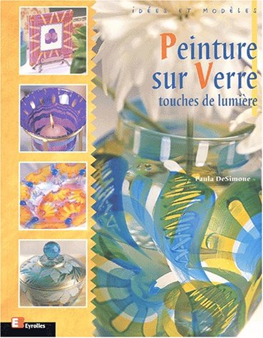 9782212110425: Peinture Sur Verre. Touches De Lumiere