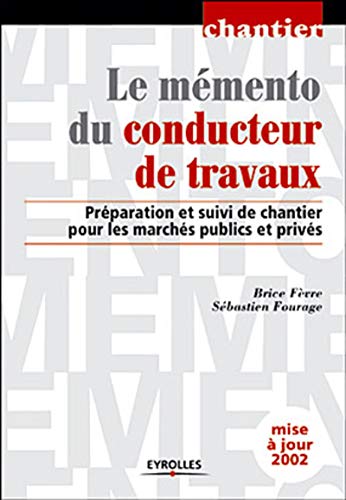 9782212110487: Mmento du conducteur de travaux - Prparation et suivi de chantier pour les marchs publics et privs