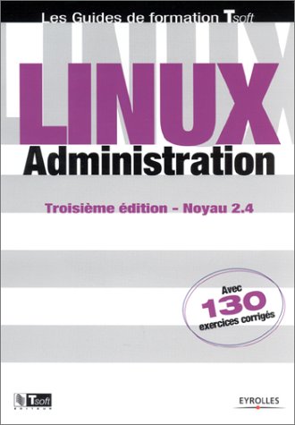 9782212110562: Linux administration.: 3me dition