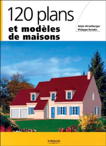 9782212110975: 120 plans et modles de maisons