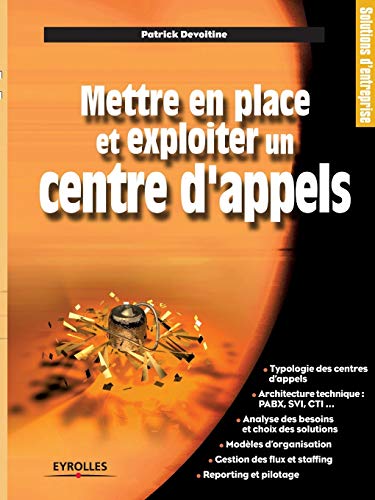 Stock image for Mettre en place et exploiter un centre d'appels (French Edition) for sale by GF Books, Inc.