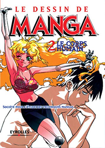 Le Dessin de Manga, Tome 2 : Le Corps Humain (French Edition)
