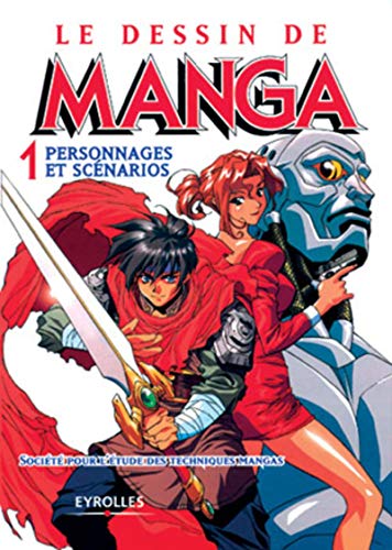 Imagen de archivo de Le Dessin de Manga, Tome 1 : Personnages et scnarios a la venta por BookEnds Bookstore & Curiosities