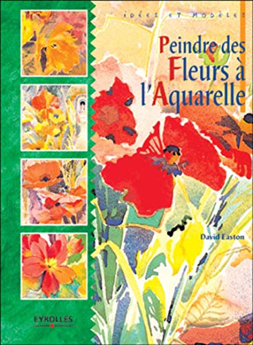 Beispielbild fr Peindre des fleurs  l'aquarelle zum Verkauf von medimops