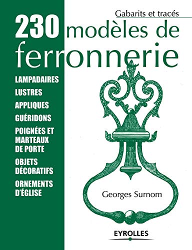 Imagen de archivo de 230 modles de ferronnerie (French Edition) a la venta por Lucky's Textbooks