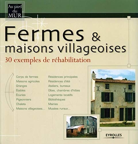 9782212111705: Fermes & maisons villageoises: 30 Exemples de rhabilitation