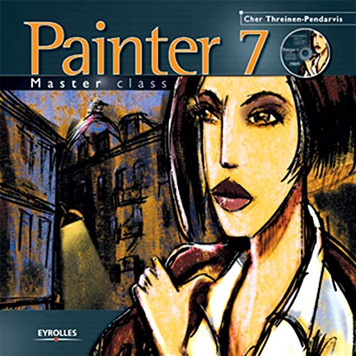 Stock image for Painter 7 : Master class (1 livre + 1 CD-Rom) for sale by medimops
