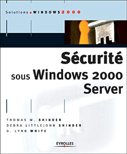 Beispielbild fr SECURITE SOUS WINDOWS 2000 SERVER zum Verkauf von Buchpark