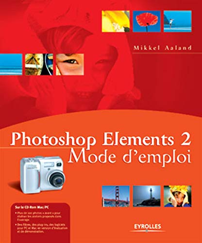 Stock image for Photoshop Elements 2 : Mode d'emploi, avec CD-ROM for sale by medimops