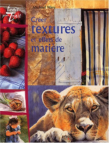 Stock image for Crer textures et effets de matire for sale by Ammareal