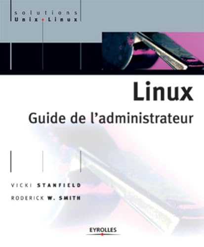 Imagen de archivo de Linux : Guide de l'administrateur a la venta por medimops