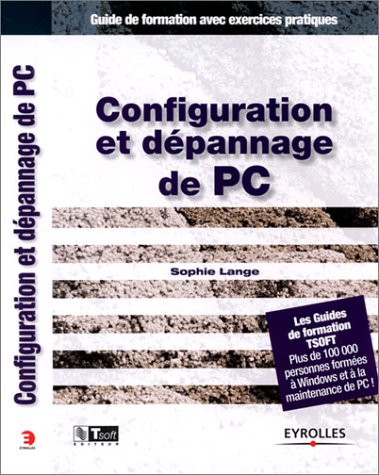 Stock image for Configuration et dpannage de PC : Guide de formation avec exercices pratiques for sale by medimops