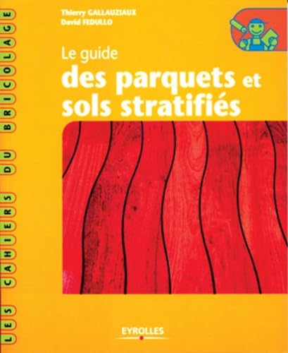 Beispielbild fr Le guide des parquets et sols stratifis zum Verkauf von Librairie Th  la page
