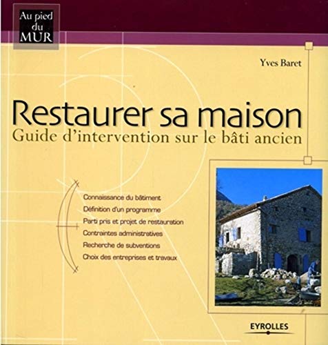 Beispielbild fr Restaurer sa maison. guide d'intervention sur le bati ancien zum Verkauf von Livreavous