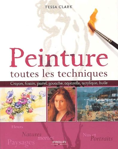 Stock image for Peinture : Toutes les techniques for sale by medimops