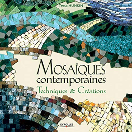 Stock image for Mosaques contemporaines : Techniques et Crations for sale by medimops