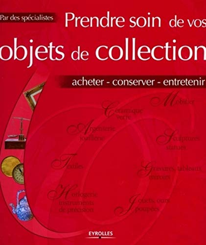 Beispielbild fr Prendre soin de vos objets de collection zum Verkauf von Ammareal