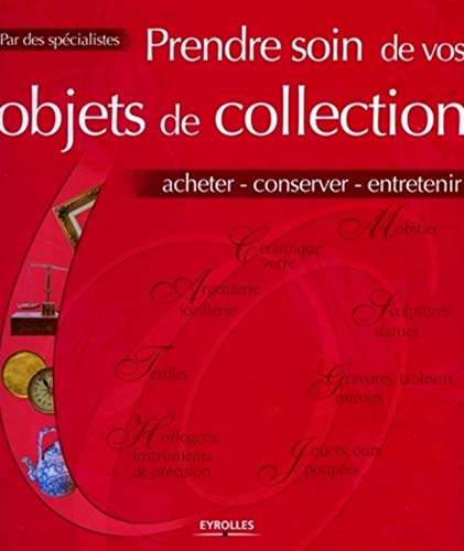 Stock image for Prendre soin de vos objets de collection for sale by Ammareal