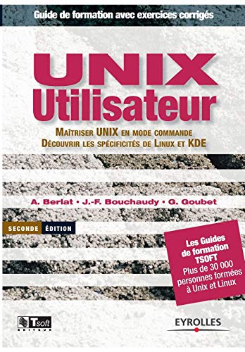 Stock image for UNIX utilisateur. matriser UNIX en mode commande, dcouvrir les spcificits de Linux et KDE for sale by Chapitre.com : livres et presse ancienne