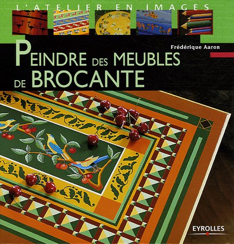 Stock image for Peindre des meubles de brocante for sale by medimops