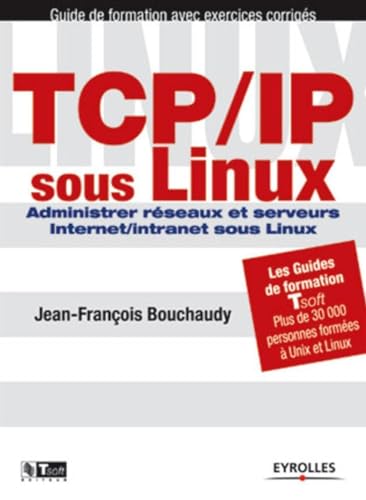 Stock image for TCP/IP sous Linux : Administrer rseaux et serveurs Internet/Intranet sous Linux for sale by Ammareal