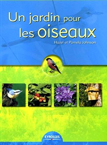 Beispielbild fr Un jardin pour les oiseaux zum Verkauf von Ammareal