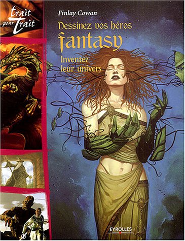 Stock image for Dessinez vos hros fantasy : Inventez leur univers for sale by medimops