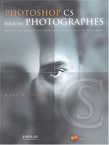 Beispielbild fr Photoshop CS pour les photographes (avec 1 CD-ROM) zum Verkauf von Ammareal