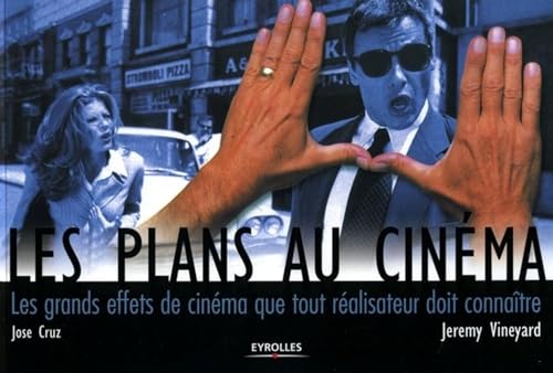 Stock image for Les Plans Au Cinma : Les Grands Effets De Cinma Que Tout Ralisateur Doit Connatre for sale by RECYCLIVRE