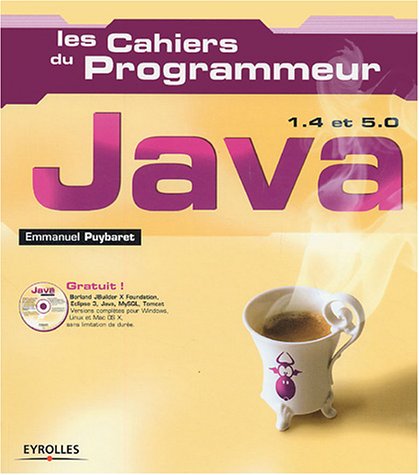 Beispielbild fr Les Cahiers du programmeur (1 livre + 1 CD-Rom) : Java 1.4 et 5.0 zum Verkauf von Ammareal