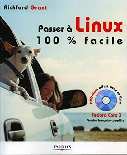 Beispielbild fr PASSER A LINUX 100% FACILE AVEC 1 DVD ROM zum Verkauf von Ammareal