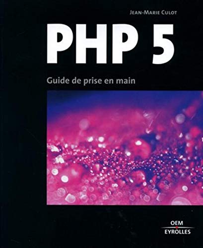 Stock image for PHP 5 - GUIDE DE PRISE EN MAIN for sale by Ammareal