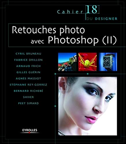 Stock image for Retouches photo avec Photoshop (II): Cahier du designer - 18 for sale by Ammareal