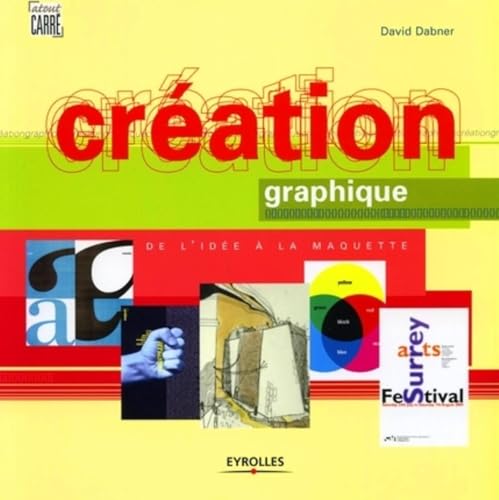 9782212115666: Cration graphique: De l'ide  la maquette